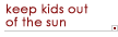 keep kids out of the sun
